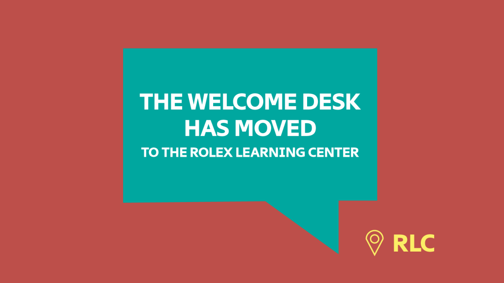 Poster - The Welcome Desk has moved to the RLC